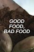 Good Food Bad Food – Anleitung für eine bessere Landwirtschaft