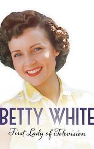 Betty White: First Lady of Television