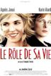 Le Rôle de sa vie