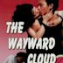 The Wayward Cloud