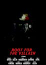 Root for the Villain