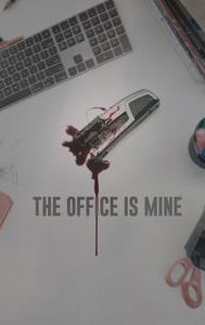 The Office Is Mine