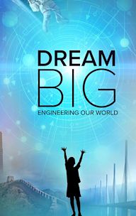 Dream Big: Engineering Our World