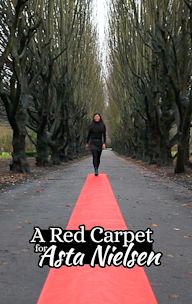 A Red Carpet for Asta Nielsen