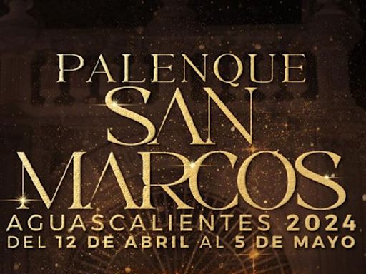 Artistas Feria de San Marcos 2024 hoy: quién estará en el Palenque de Aguascalientes