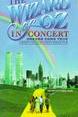 The Wizard of Oz in Concert: Dreams Come True