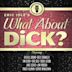 Eric Idle's What About Dick?