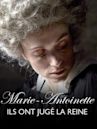 Marie Antoinette: The Trial of a Queen