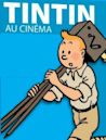 Moulinsart-Hollywood: Quand Tintin fait son cinéma...