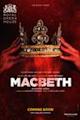 Royal Opera House Live Cinema Seasion 2018/2019: Macbeth