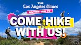 Join the L.A. Times on a hike