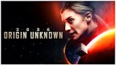 2036 Origin Unknown Streaming: Watch & Stream Online via Amazon Prime Video