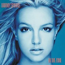 Britney Spears - In the Zone Lyrics and Tracklist | Genius