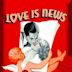 Love Is News