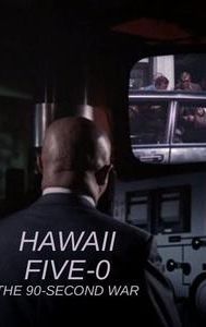 Hawaii Five-0: The 90-Second War