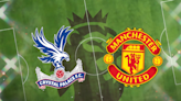 Crystal Palace vs Manchester United: Prediction, kick-off time, TV, live stream, team news, h2h results, odds