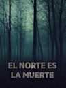 El norte es la muerte