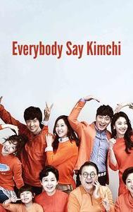 Everybody Say Kimchi