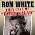 Ron White: They Call Me Tater Salad