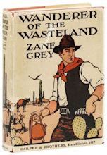 Wanderer of the Wasteland | Zane GREY, Herbert Dunton | First Edition