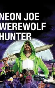 Neon Joe, Werewolf Hunter