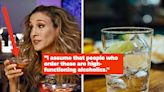 "I'll Assume You're Not Very Nice": Bartenders Are Revealing The Judgements They Assign To Popular Drink Orders