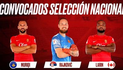 Muriqi, Rajkovic y Larin, convocados por sus selecciones