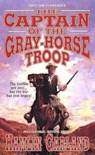 Captain of the Gray-Horse Troop: Garland, Hamlin: 9780812580426: Amazon ...