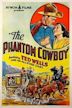 The Phantom Cowboy