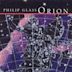 Philip Glass: Orion