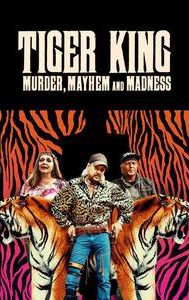 Tiger King: Murder, Mayhem and Madness