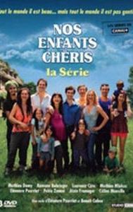 Nos enfants chéris - la série