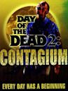 Day of the Dead 2: Contagium