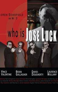 Who Is Jose Luck?