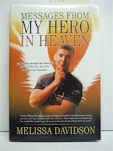 Messages from My Hero in Heaven: My Journey through the Powerful Spirit ...
