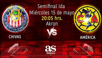 Chivas vs América en vivo: Liga MX, ida Semifinales hoy en directo