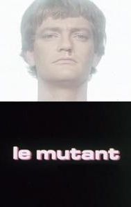 Le mutant