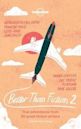 Better than Fiction 2: True Adventures from 30 Great Fiction Writers