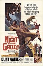 The Night Of The Grizzly | Night of the grizzly, Clint walker ...