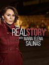 The Real Story With María Elena Salinas