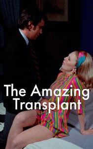 The Amazing Transplant