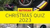 Can you get them all? Autocar's Christmas quiz