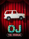 OJ: The Musical