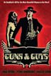 Guns and Guts