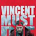 Vincent Must Die