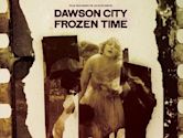 Dawson City: Frozen Time