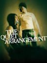 The Quiet Arrangement