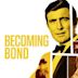 Becoming Bond