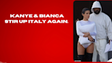 Kanye & Bianca stir up Italy again.