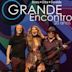 Grande Encontro: 20 Anos